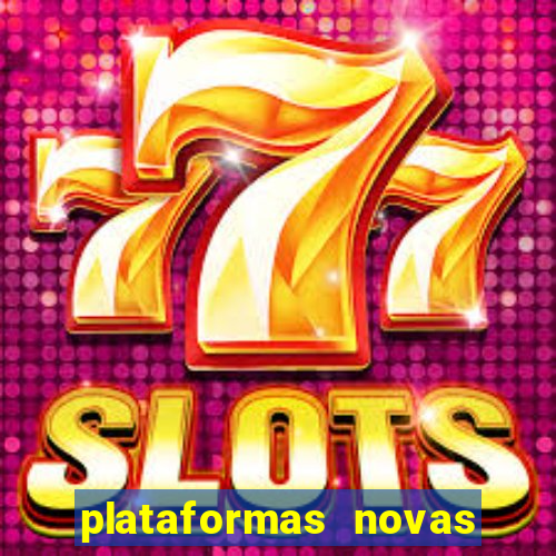 plataformas novas da bet